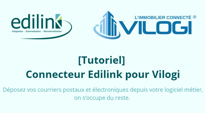 Découvrez le tuto complet pour l'envoi de vos courriers postaux et électroniques depuis l'application Vilogi - Paramétrage Vilogi et Edilink